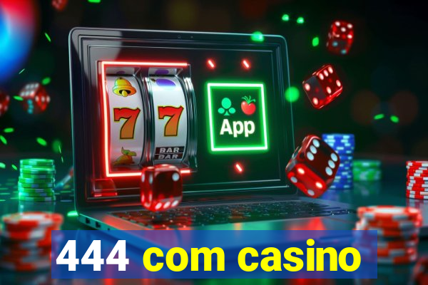 444 com casino